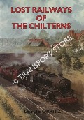 Lost Railways of the Chilterns by OPPITZ, Leslie
